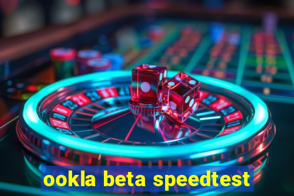 ookla beta speedtest