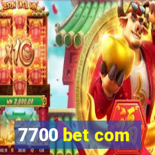 7700 bet com