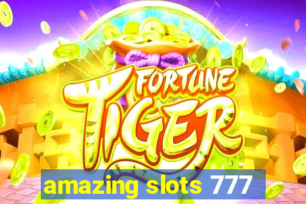 amazing slots 777