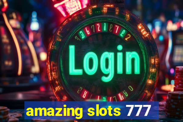 amazing slots 777