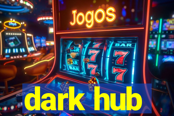 dark hub