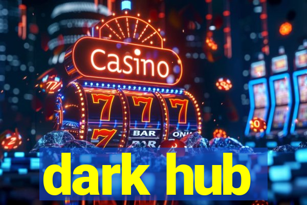 dark hub