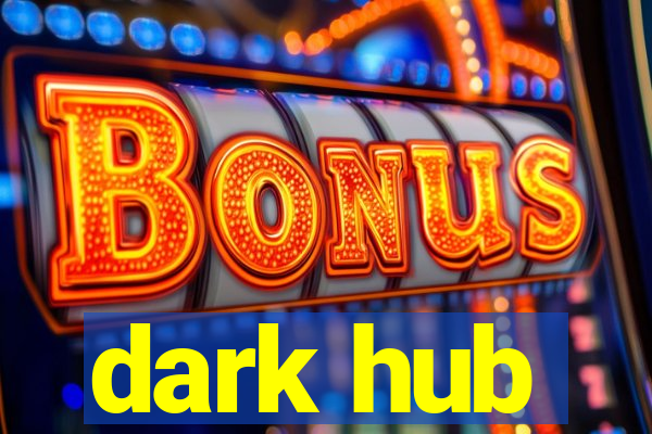 dark hub