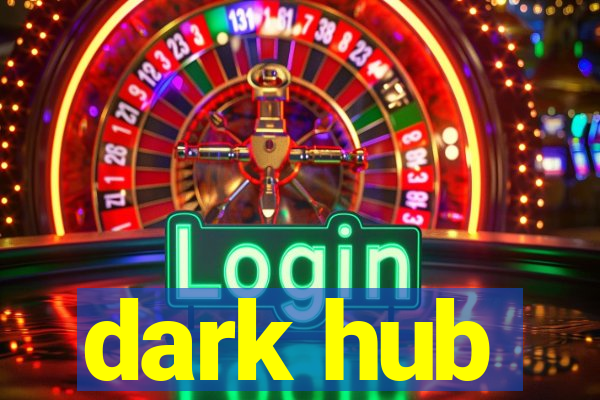 dark hub