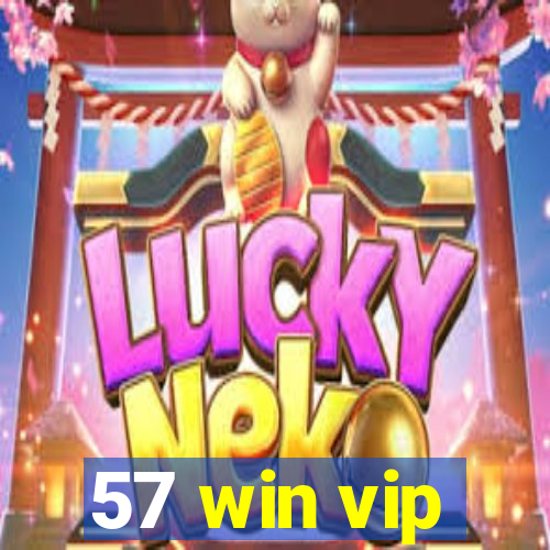 57 win vip