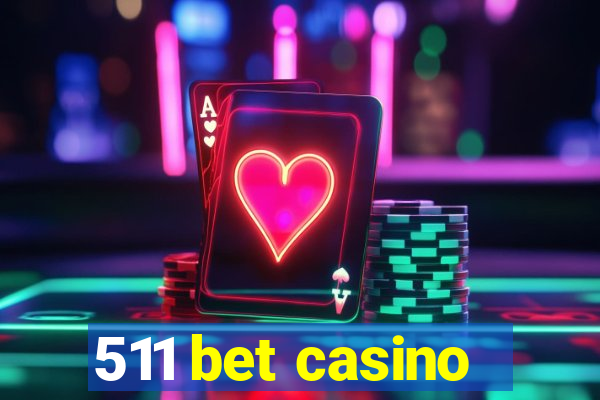 511 bet casino