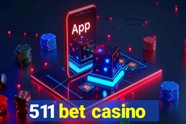 511 bet casino