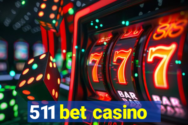 511 bet casino