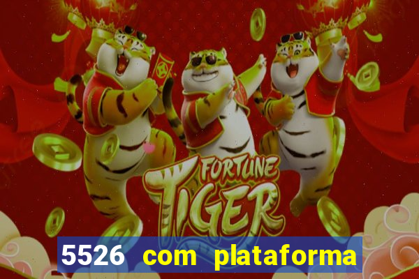 5526 com plataforma de jogos