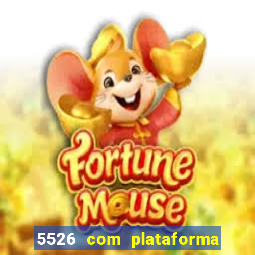 5526 com plataforma de jogos