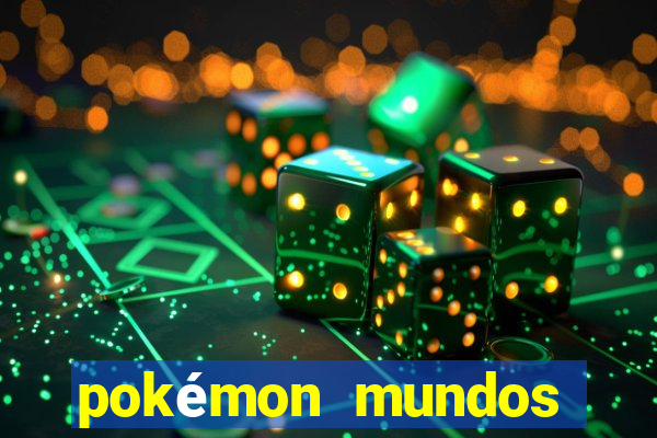 pokémon mundos elementais download