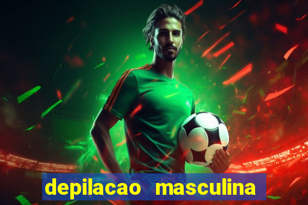 depilacao masculina porto alegre