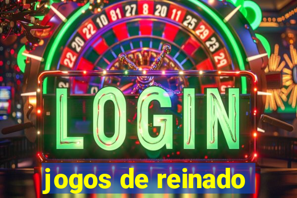 jogos de reinado