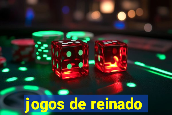 jogos de reinado