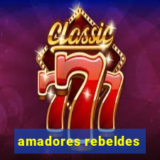 amadores rebeldes