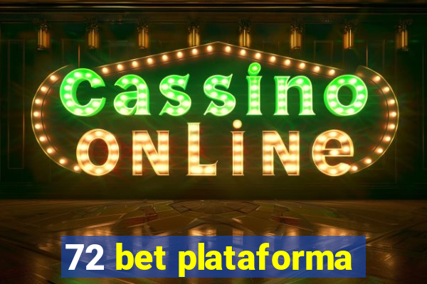 72 bet plataforma