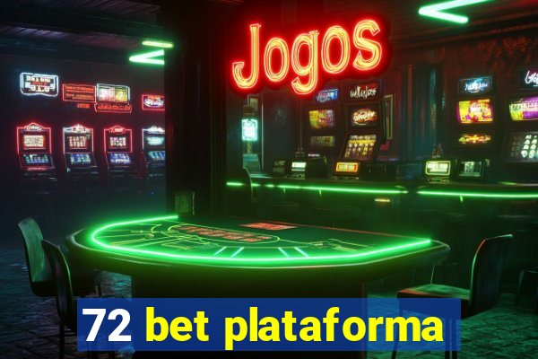 72 bet plataforma