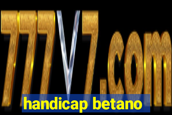 handicap betano