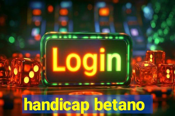 handicap betano