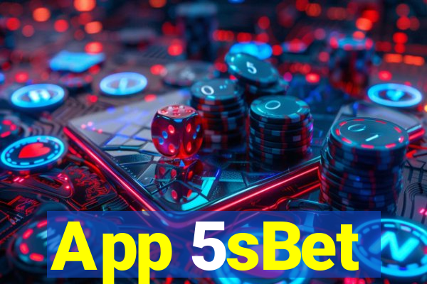 App 5sBet