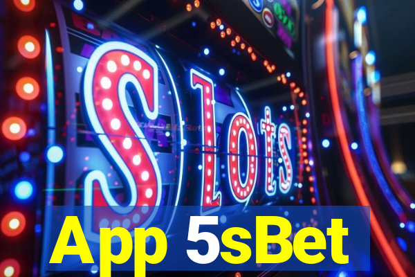 App 5sBet