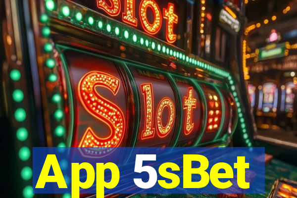 App 5sBet