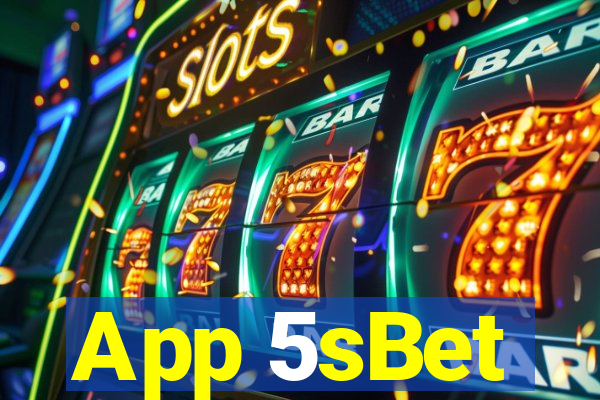 App 5sBet