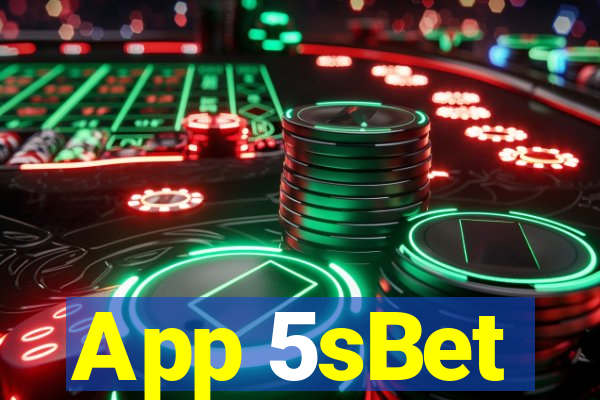 App 5sBet