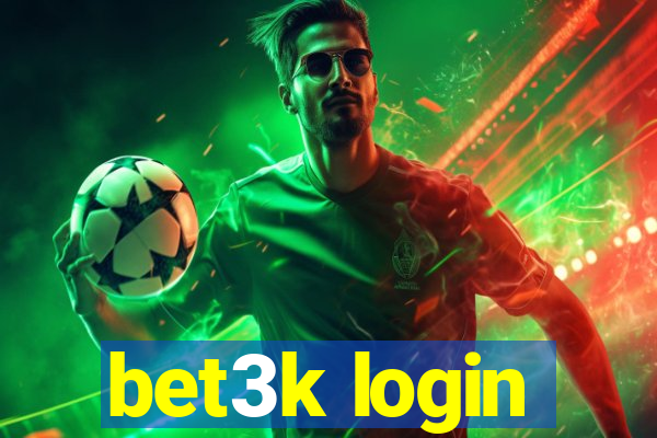 bet3k login