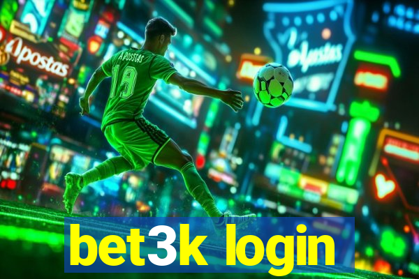 bet3k login