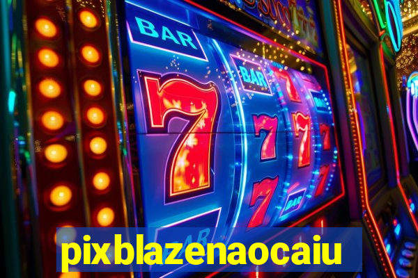 pixblazenaocaiu