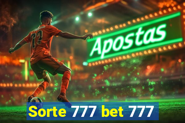 Sorte 777 bet 777