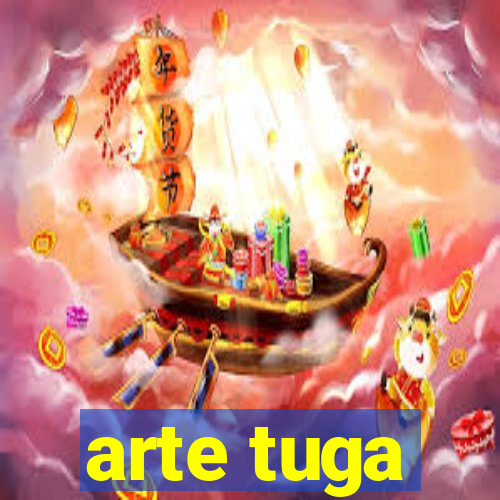 arte tuga