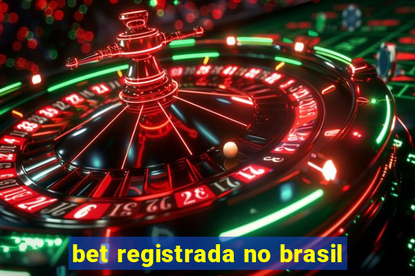 bet registrada no brasil