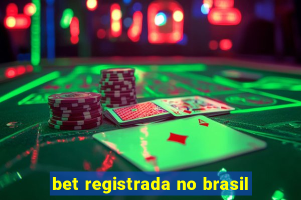 bet registrada no brasil