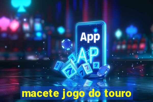 macete jogo do touro