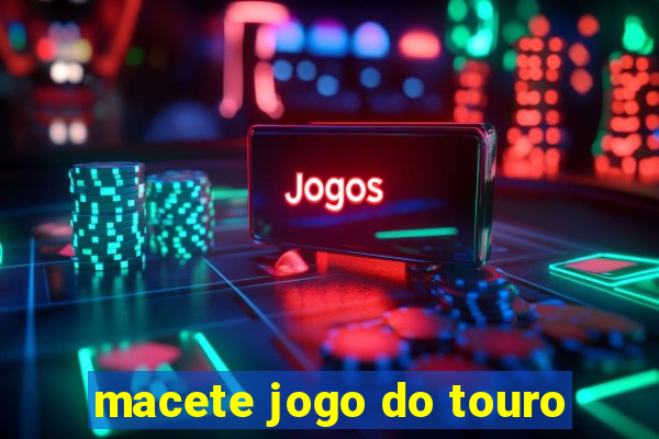 macete jogo do touro