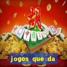 jogos que da dinheiro de verdade sem depositar