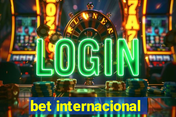 bet internacional