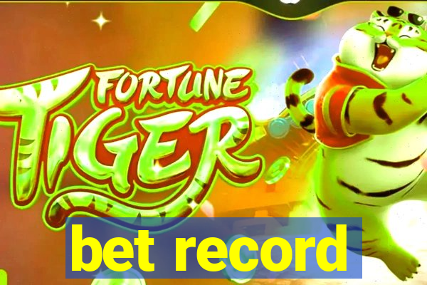 bet record