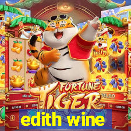 edith wine