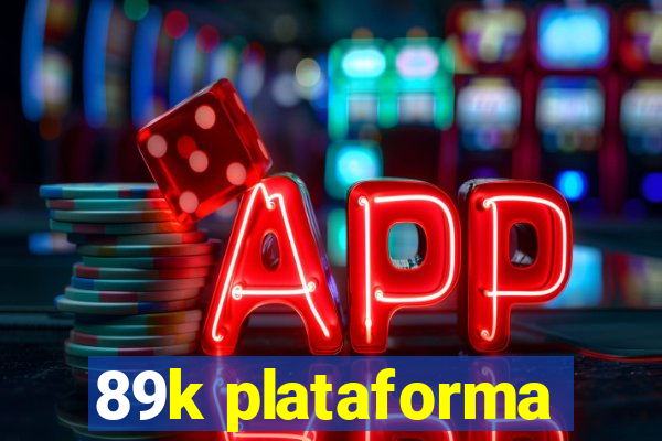 89k plataforma