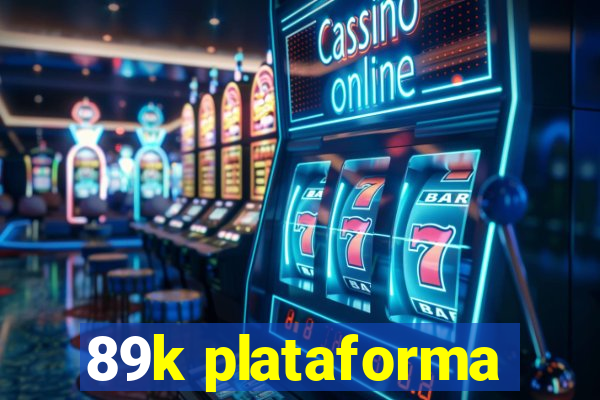 89k plataforma