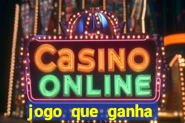 jogo que ganha dinheiro no cadastro sem deposito