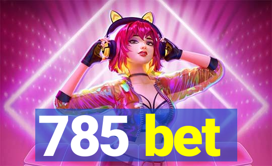 785 bet