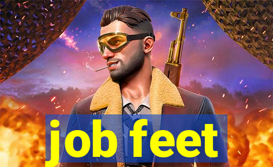 job feet