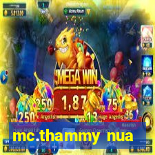 mc.thammy nua