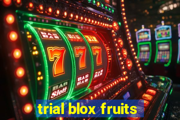 trial blox fruits