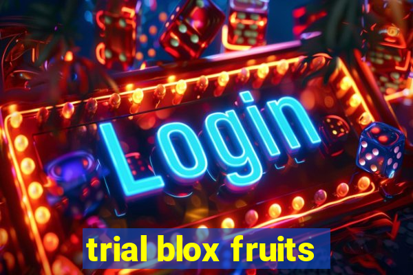 trial blox fruits