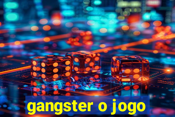 gangster o jogo